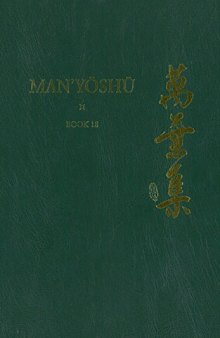 Man’yōshū (Book 18): A New English Translation Containing the Original Text, Kana Transliteration, Romanization, Glossing and Commentary