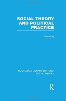 Social Theory and Political Practice