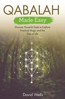 Qabalah: Discover Powerful Tools to Explore Practical Magic and the Tree of Life