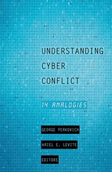 Understanding Cyber Conflict: 14 Analogies