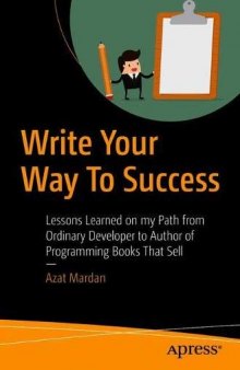 Write Your Way To Success: Lessons Learned on my Path from Ordinary Developer to Author of Programming Books That Sell