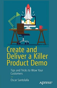 Create and Deliver a Killer Product Demo: Tips and Tricks to Wow Your Customers
