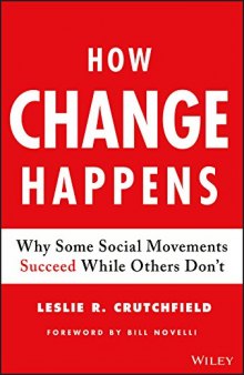 How Change Happens: Why Some Social Movements Succeed While Others Don’t