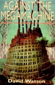 Against The Megamachine: Essays On Empire And Its Enemies