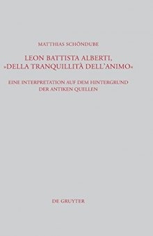 Leon Battista Alberti, Della tranquillità dell’animo. Eine Interpretation auf dem Hintergrund der antiken Quellen