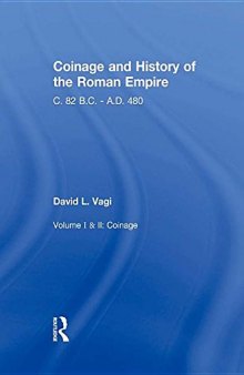 Coinage and History of the Roman Empire, c. 82 B.C. - A.D. 480