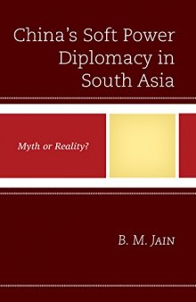 China’s Soft Power Diplomacy in South Asia: Myth or Reality?