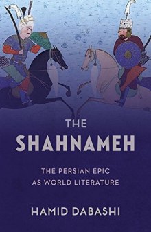 The Shahnameh: The Persian Epic in World Literature