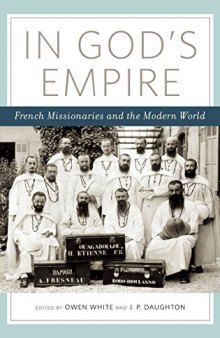 In God’s Empire: French Missionaries and the Modern World