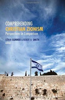 Comprehending Christian Zionism: Perspectives in Comparison