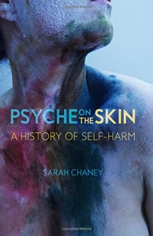 Psyche on the Skin: A History of Self-harm