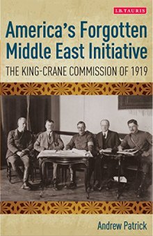 America’s Forgotten Middle East Initiative: The King-Crane Commission of 1919