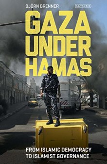 Gaza Under Hamas: From Islamic Democracy to Islamist Governance