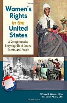 Women’s Rights in the United States: A Comprehensive Encyclopedia of Issues, Events, and People (4 Volumes)