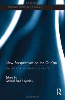 New Perspectives on the Qur’an: The Qur’an in Its Historical Context 2