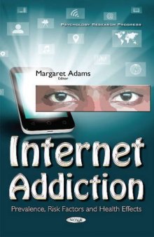 Internet Addiction: Prevalence, Risk Factors and Health Effects