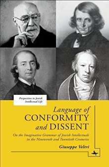 Language of Conformity and Dissent: On the Imaginative Grammar of Jewish Intellectuals in the Nineteenth and Twentieth Centuries