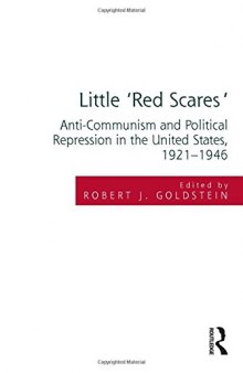 Little ’Red Scares’: Anti-Communism and Political Repression in the United States, 1921-1946
