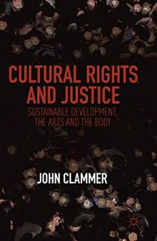 Cultural Rights and Justice: Sustainable Development, the Arts and the Body