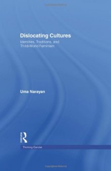Dislocating Cultures: Identities, Traditions, and Third World Feminism