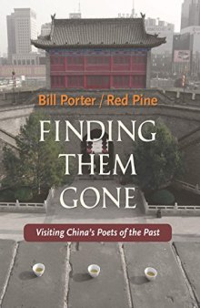 Finding Them Gone: Visiting China’s Poets of the Past