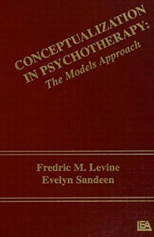 Conceptualization in Psychotherapy: The Models Approach
