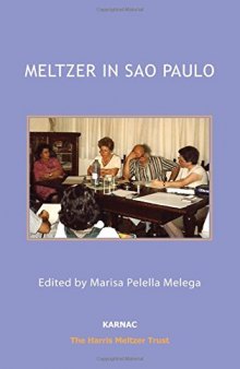 Meltzer in Sao Paulo: Clinical Seminars with Members of the Brazilian Psychoanalytic Society