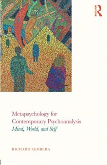 Metapsychology for Contemporary Psychoanalysis: Mind, World, and Self