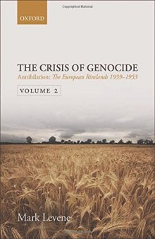 Annihilation: The European Rimlands 1939-1953 (The Crisis of Genocide, Volume II)