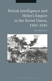 British Intelligence and Hitler’s Empire in the Soviet Union, 1941-1945