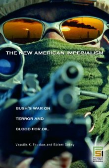 The New American Imperialism: Bush’s War on Terror and Blood for Oil