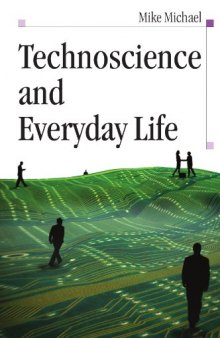 Technoscience And Everyday Life