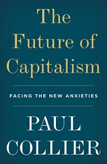 The Future of Capitalism: How Today’s Economic Forces Shape Tomorrow’s World