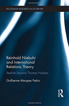 Reinhold Niebuhr and International Relations Theory: Realism beyond Thomas Hobbes