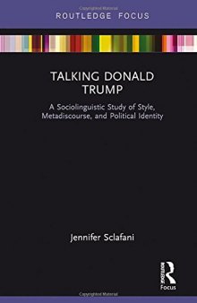 Talking Donald Trump: A Sociolinguistic Study of Style, Metadiscourse, and Political Identity