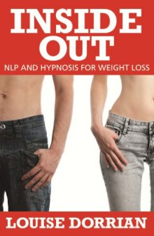 Inside Out: Nlp and Hypnosis for Weight Loss