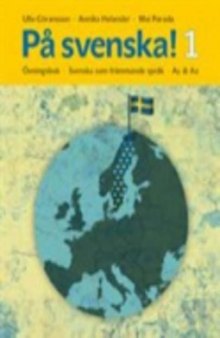 På svenska! Svenska som främmande språk: Övningsbok / Workbook - Level A1/A2 Book 1 (Swedish Edition)