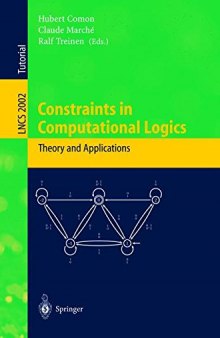 Constraints in Computational Logics. Theory and Applications CCL ’99