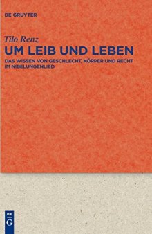 Um Leib und Leben: Das Wissen von Geschlecht, Körper und Recht im Nibelungenlied