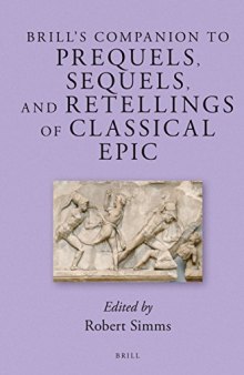 Brill’s Companion to Prequels, Sequels, and Retellings of Classical Epic