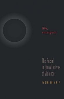 Life, Emergent: The Social in the Afterlives of Violence