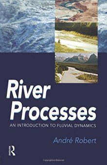 River Processes: An introduction to fluvial dynamics