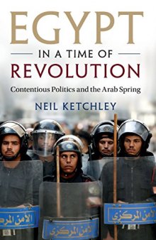 Egypt in a Time of Revolution: Contentious Politics and the Arab Spring