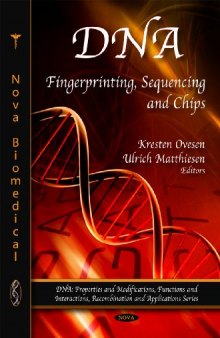 DNA Fingerprinting, Sequencing, and Chips. Edited by Kresten Ovesen and Ulrich Matthiesen