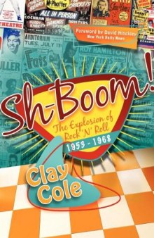 Sh-Boom!: The Explosion of Rock ’n’ Roll (1953-1968)