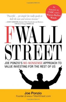 F Wall Street: Joe Ponzio’s No-Nonsense Approach to Value Investing For the Rest of Us
