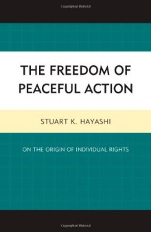 The Freedom of Peaceful Action: On the Origin of Individual Rights