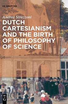 Dutch Cartesianism and the Birth of Philosophy of Science