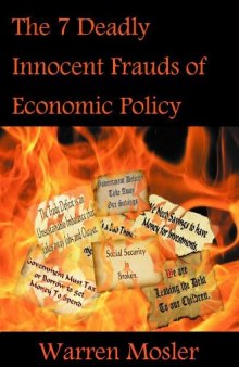 The 7 Deadly Innocent Frauds of Economic Policy