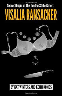 Secret Origin of the Golden State Killer: Visalia Ransacker